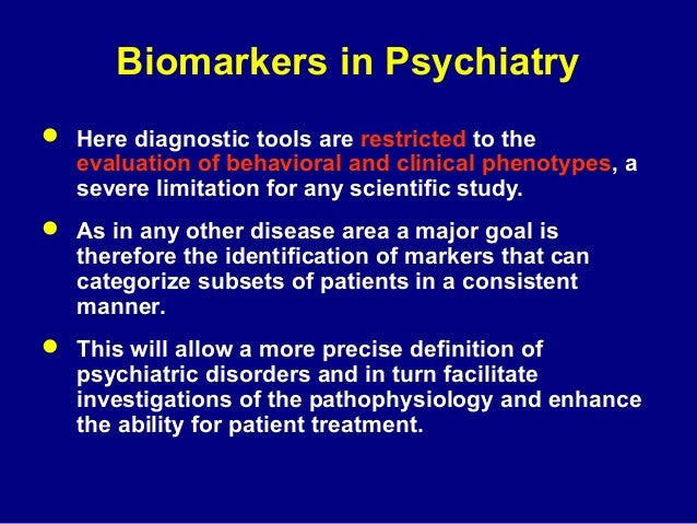 Biomarkers for Psychiatric Disorders